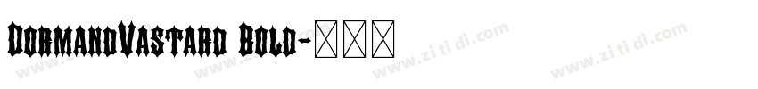 DormandVastard Bold字体转换
